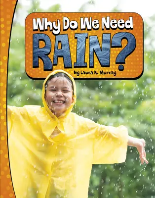 Dlaczego potrzebujemy deszczu? - Why Do We Need Rain?