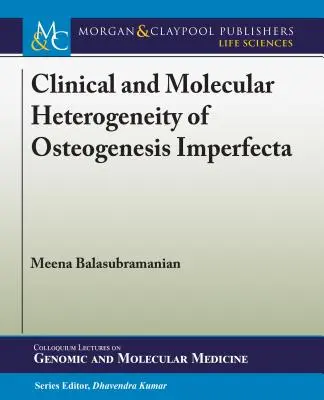 Kliniczna i molekularna heterogeniczność niedoskonałości osteogenezy - Clinical and Molecular Heterogeneity of Osteogenesis Imperfecta