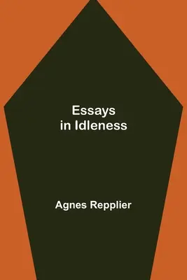 Eseje o bezczynności - Essays in Idleness