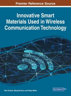 Innowacyjne inteligentne materiały wykorzystywane w technologii komunikacji bezprzewodowej - Innovative Smart Materials Used in Wireless Communication Technology