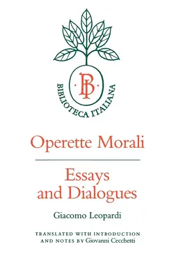 Operette Morali: Eseje i dialogi - Operette Morali: Essays and Dialogues