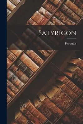 Satyricon ((Arbiter) Petroniusz)
