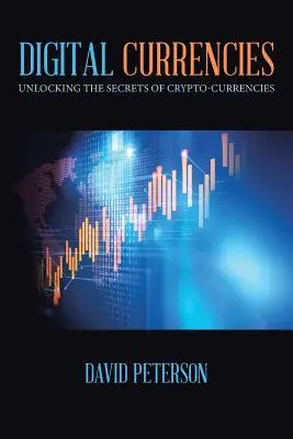 Waluty cyfrowe: Odkrywanie sekretów kryptowalut - Digital Currencies: Unlocking the Secrets of Crypto-Currencies