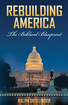 Odbudowa Ameryki: Biblijny plan - Rebuilding America: The Biblical Blueprint