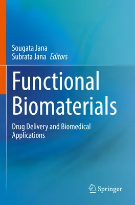 Biomateriały funkcjonalne: Dostarczanie leków i zastosowania biomedyczne - Functional Biomaterials: Drug Delivery and Biomedical Applications