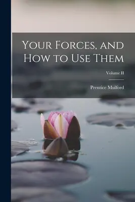 Twoje siły i jak ich używać; Tom II - Your Forces, and how to Use Them; Volume II