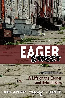Eager Street: Życie na rogu i za kratkami - Eager Street: A Life on the Corner and Behind Bars