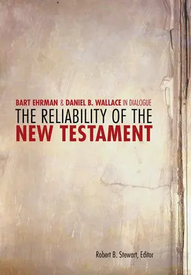 Wiarygodność Nowego Testamentu: Bart D. Ehrman i Daniel B. Wallace w dialogu - The Reliability of the New Testament: Bart D. Ehrman and Daniel B. Wallace in Dialogue