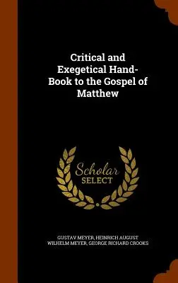 Krytyczny i egzegetyczny podręcznik do Ewangelii Mateusza - Critical and Exegetical Hand-Book to the Gospel of Matthew