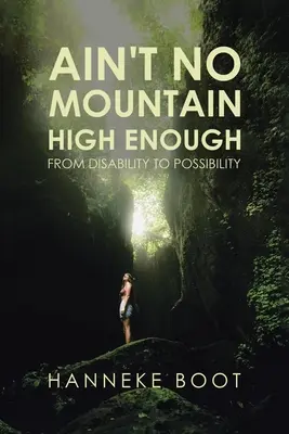 Nie ma wystarczająco wysokiej góry: Od niepełnosprawności do możliwości - Ain't No Mountain High Enough: From Disability to Possibility