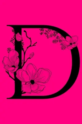 D: Notatnik z inicjałami monogramu: Spersonalizowany notatnik z monogramem na prezent do pisania - D: Monogram Initial Letter Notebook: Customized Monogrammed Gift Journal To Write In
