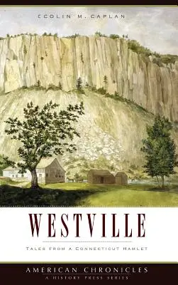 Westville: Opowieści z Connecticut Hamlet - Westville: Tales from a Connecticut Hamlet