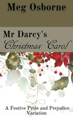 Kolęda pana Darcy'ego: Wariacja na temat Dumy i uprzedzenia - Mr Darcy's Christmas Carol: A Pride and Prejudice Variation