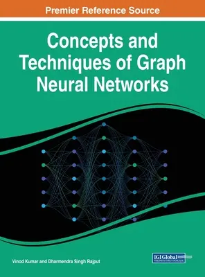 Koncepcje i techniki grafowych sieci neuronowych - Concepts and Techniques of Graph Neural Networks