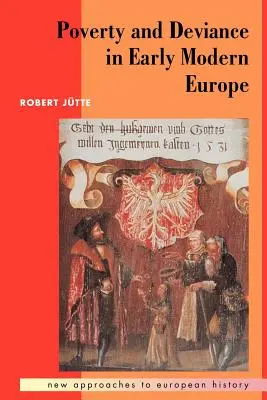 Ubóstwo i dewiacja we wczesnonowożytnej Europie - Poverty and Deviance in Early Modern Europe