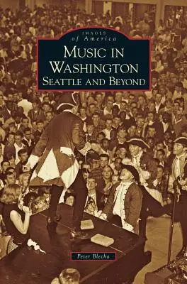 Muzyka w Waszyngtonie: Seattle i nie tylko - Music in Washington: Seattle and Beyond