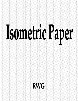 Papier izometryczny: 50 stron 8,5 x 11” - Isometric Paper: 50 Pages 8.5 X 11