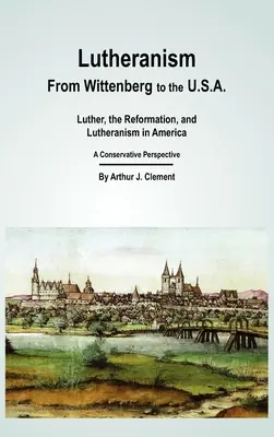 Luteranizm - od Wittenbergi do Stanów Zjednoczonych - Lutheranism - From Wittenberg to the U.S.A