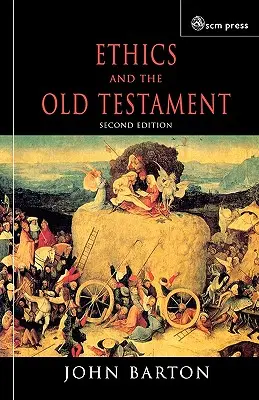 Etyka i Stary Testament: Wydanie drugie - Ethics and the Old Testament: Second Edition