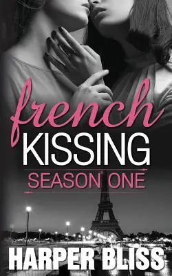 Francuski pocałunek: Sezon pierwszy - French Kissing: Season One