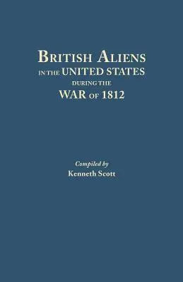 Brytyjscy cudzoziemcy w Stanach Zjednoczonych podczas wojny 1812 roku - British Aliens in the United States During the War of 1812