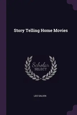 Domowe filmy opowiadające historie - Story Telling Home Movies