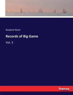 Zapiski z wielkiej gry: Vol. 3 - Records of Big Game: Vol. 3