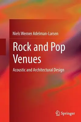 Lokale rockowe i popowe: Projektowanie akustyczne i architektoniczne - Rock and Pop Venues: Acoustic and Architectural Design