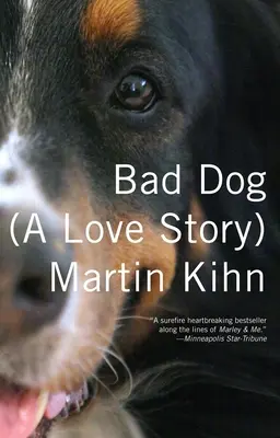 Zły pies: (Historia miłosna) - Bad Dog: (A Love Story)