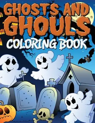 Kolorowanka z duchami i straszydłami - Ghosts and Ghouls Coloring Book