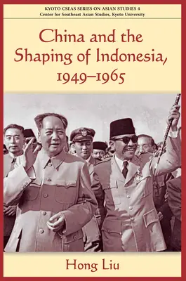 Chiny i kształtowanie Indonezji - China and the Shaping of Indonesia