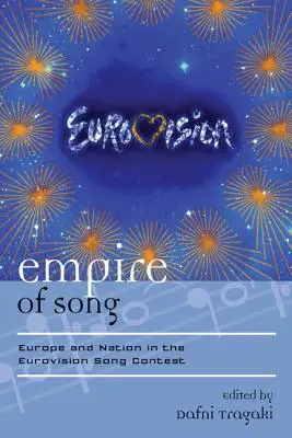 Imperium piosenki: Europa i naród w Konkursie Piosenki Eurowizji - Empire of Song: Europe and Nation in the Eurovision Song Contest