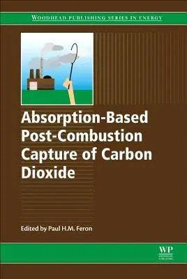 Absorpcyjne wychwytywanie dwutlenku węgla po spalaniu - Absorption-Based Post-Combustion Capture of Carbon Dioxide