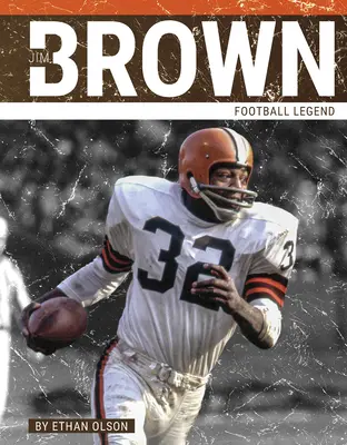 Jim Brown: Legenda piłki nożnej - Jim Brown: Football Legend