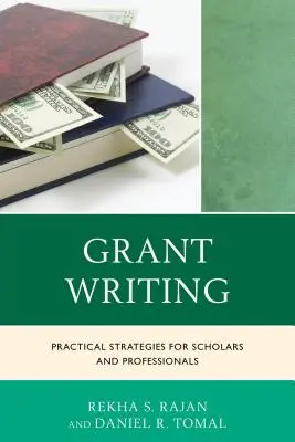 Grant Writing: Praktyczne strategie dla naukowców i profesjonalistów - Grant Writing: Practical Strategies for Scholars and Professionals