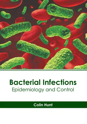 Zakażenia bakteryjne: Epidemiologia i kontrola - Bacterial Infections: Epidemiology and Control