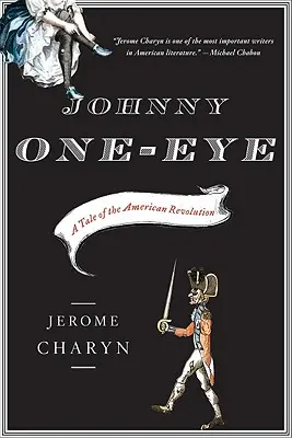 Johnny Jednooki: Opowieść o rewolucji amerykańskiej - Johnny One-Eye: A Tale of the American Revolution