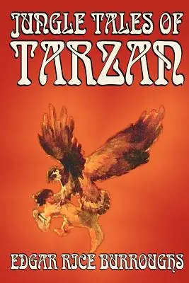 Opowieści z dżungli Edgara Rice'a Burroughsa, fantastyka, literatura piękna, akcja i przygoda - Jungle Tales of Tarzan by Edgar Rice Burroughs, Fiction, Literary, Action & Adventure