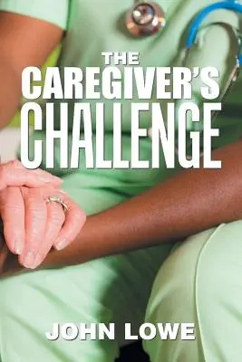 Wyzwanie dla opiekuna - The Caregiver's Challenge