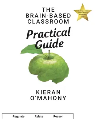 Praktyczny przewodnik po klasie opartej na mózgu - The Brain-Based Classroom Practical Guide