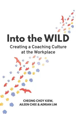 Into the WILD: Tworzenie kultury coachingu w miejscu pracy - Into the WILD: Creating a Coaching Culture at the Workplace