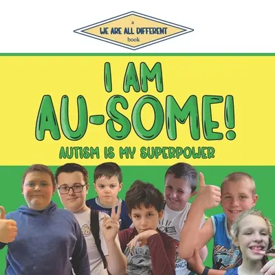 Jestem Au-Some!: Autyzm to moja supermoc - I Am Au-Some!: Autism Is My Superpower