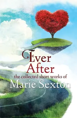 Ever After: Krótkie utwory zebrane Marie Sexton - Ever After: The Collected Short Works of Marie Sexton