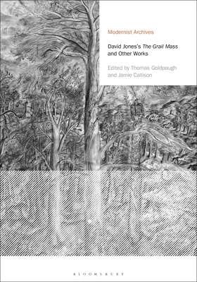 Msza Graala i inne dzieła Davida Jonesa - David Jones's The Grail Mass and Other Works