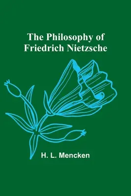 Filozofia Fryderyka Nietzschego - The Philosophy of Friedrich Nietzsche