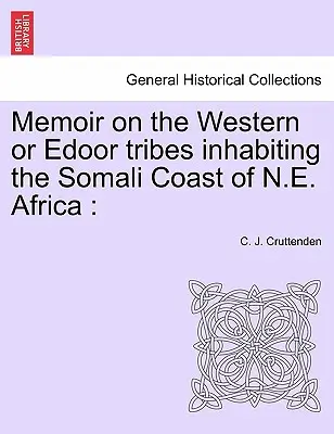 Wspomnienie o zachodnich plemionach zamieszkujących somalijskie wybrzeże północno-wschodniej Afryki - Memoir on the Western or Edoor Tribes Inhabiting the Somali Coast of N.E. Africa