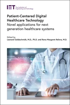 Cyfrowa technologia opieki zdrowotnej skoncentrowana na pacjencie: Nowatorskie aplikacje dla systemów opieki zdrowotnej nowej generacji - Patient-Centered Digital Healthcare Technology: Novel Applications for Next Generation Healthcare Systems