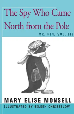 Szpieg, który przybył z bieguna na północ: Vol. III - The Spy Who Came North from the Pole: Vol. III