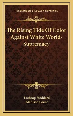 Rosnąca fala kolorowych przeciwko supremacji białego świata - The Rising Tide Of Color Against White World-Supremacy