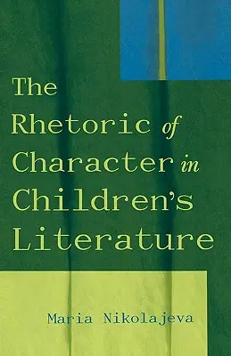 Retoryka postaci w literaturze dziecięcej - The Rhetoric of Character in Children's Literature